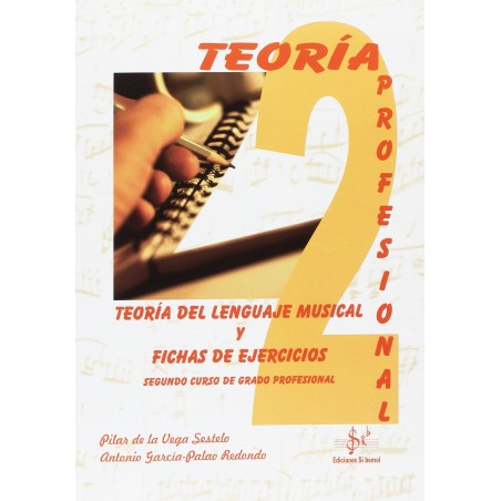 TEORÍA DEL LENGUAJE MUSICAL Y FICHAS DE EJERCICIOS VOL.2 PRO